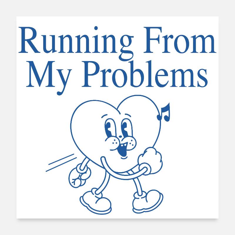 Running Heart – Running From My Problems Poster 24" x 24" (60x60 cm)