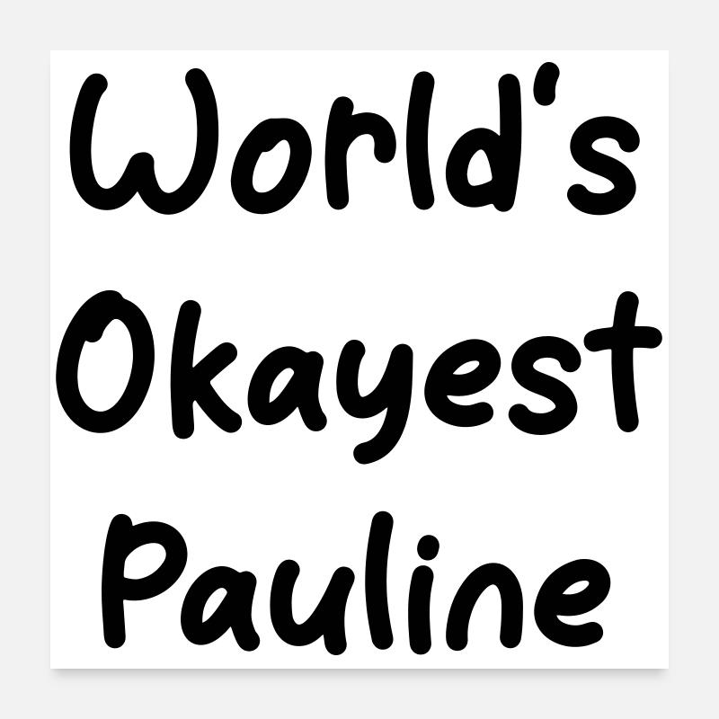 Pauline la plus correcte du monde Poster 60 x 60 cm