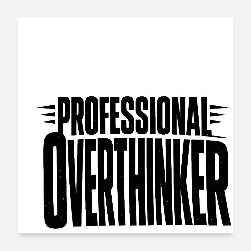 professional Overthinker Bold Poster 60x60 cm
