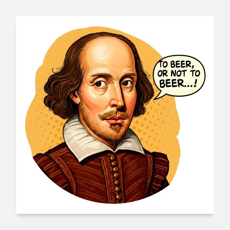 Shakespeare « Boire ou ne pas bièrer » Funny Lit Poster 60 x 60 cm