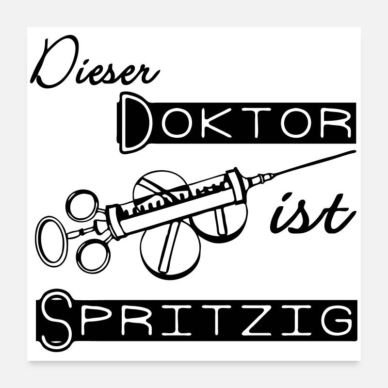 Doktor Spritzig Geschenk Poster 60x60 cm