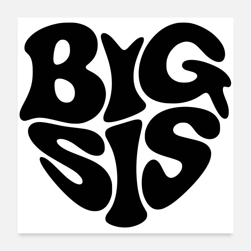Big Sis Poster 60x60 cm