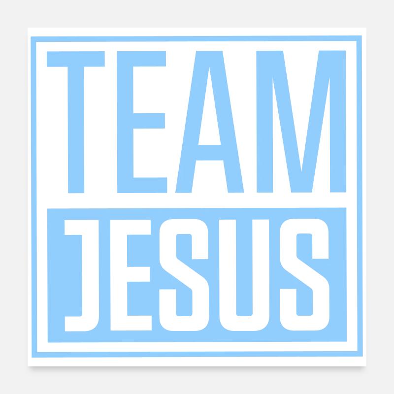 Team Jesus Poster 24" x 24" (60x60 cm)
