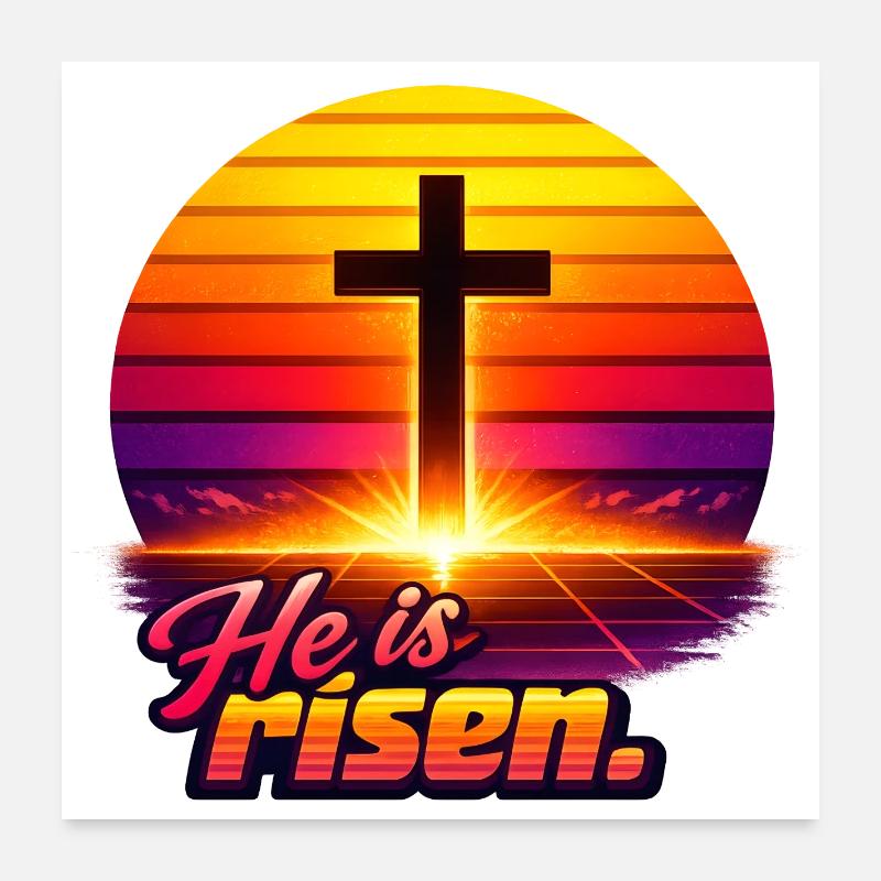 He is risen Sunset retro Poster 24" x 24" (60x60 cm)