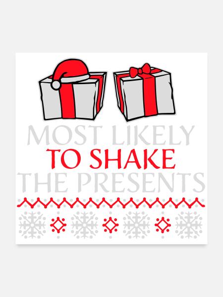 Most Likely to Shake the Presents Weihnachten Spaß - Poster 60x60 cm - Weiß - Vorne