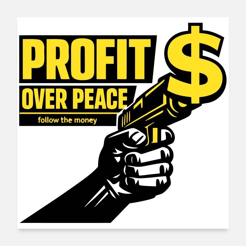 Profit Over Peace Satire Poster 60x60 cm
