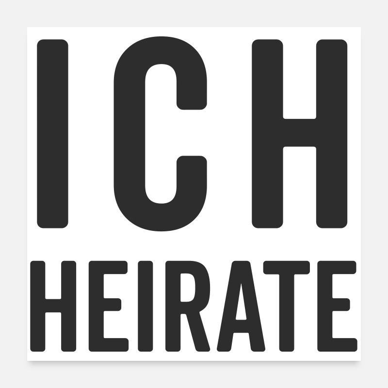 Ich Heirate – Hochzeit Motiv  Poster 60x60 cm