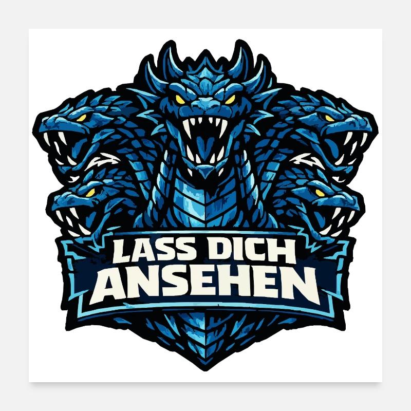 Sagengestalt Hydra mit Spruch: Lass dich ansehen Poster 60x60 cm