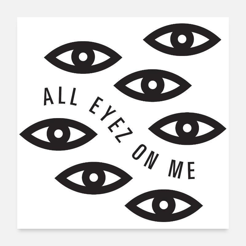 All eyez on me Poster 24" x 24" (60x60 cm)