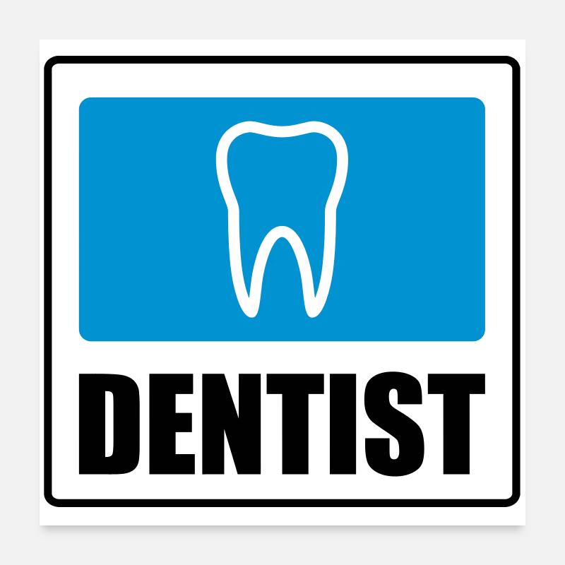 Dentist Poster 60 x 60 cm