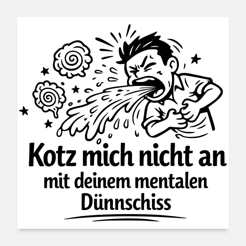 Mental thin shit vomiting Poster 24" x 24" (60x60 cm)