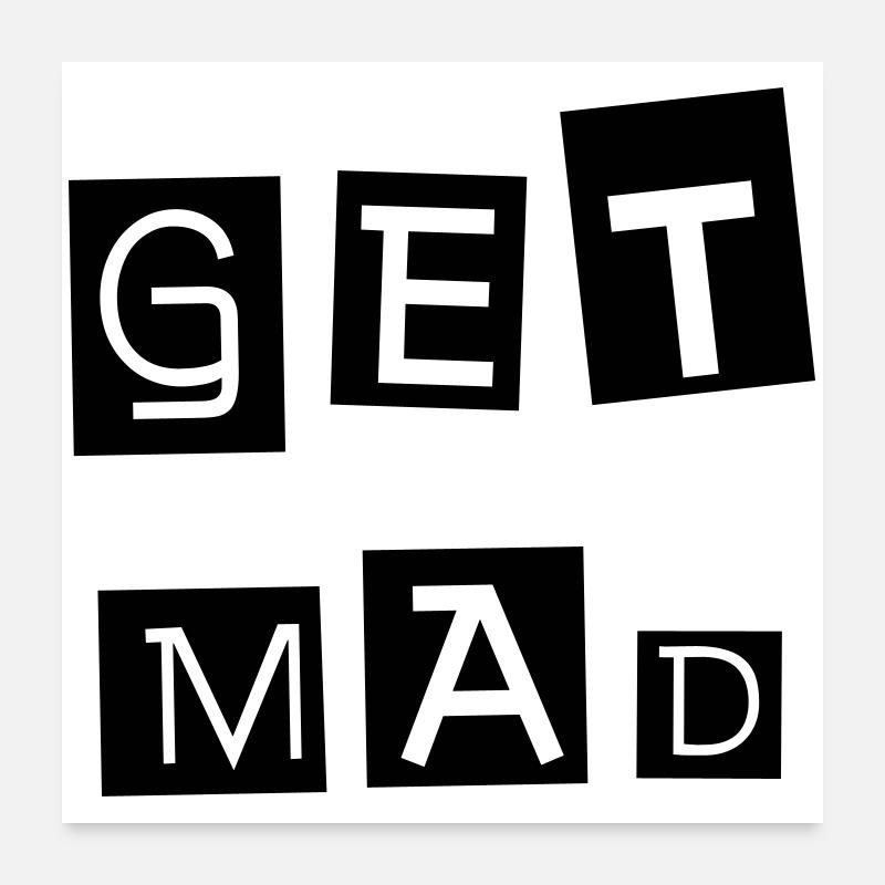 WERDE WÜTEND Werde wütend Sei ein rebellischer Nonkonformist Poster 60x60 cm