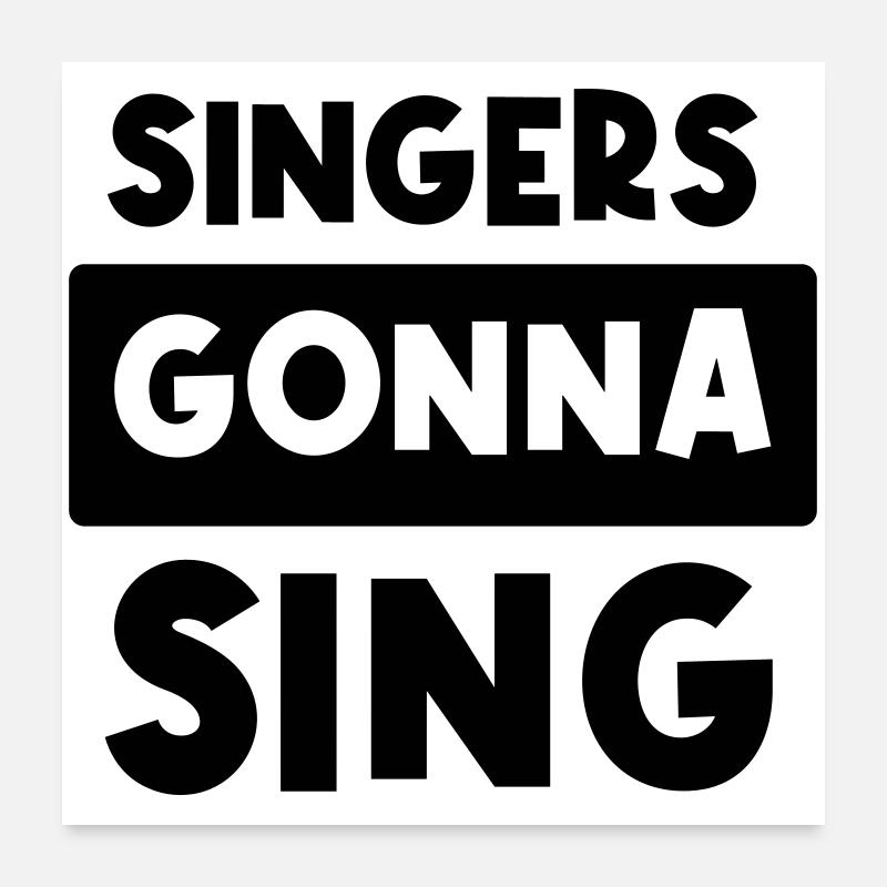 Les chanteurs vont chanter - Poster 60 x 60 cm - blanc
