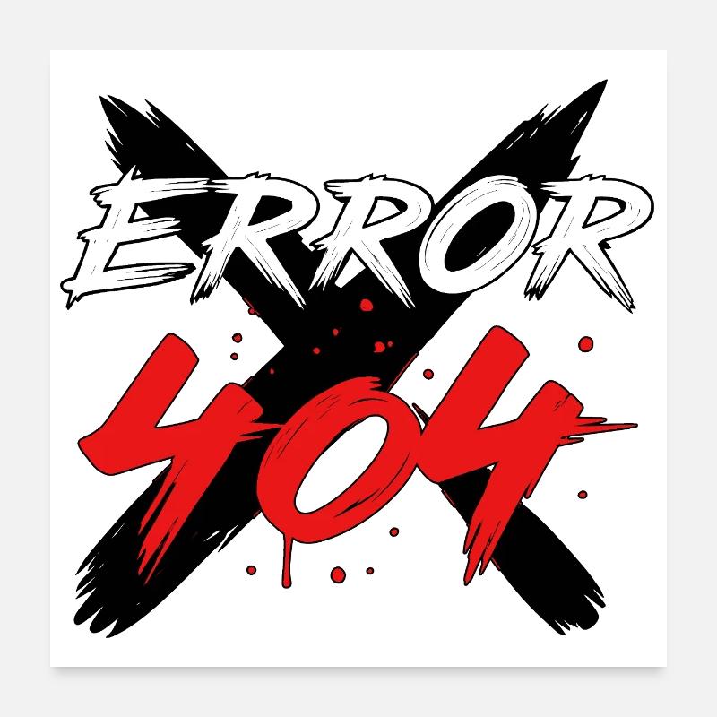 404 Error Glitch Sign Poster 24" x 24" (60x60 cm)