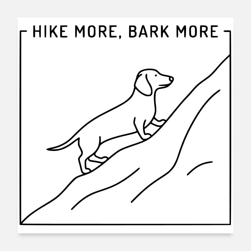 Hike More Bark More Poster 24" x 24" (60x60 cm)