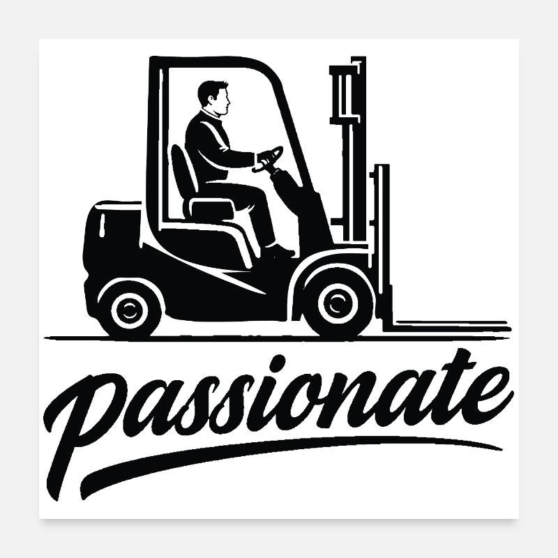 Conception passionnée de conducteur de chariot élévateur Poster 60 x 60 cm