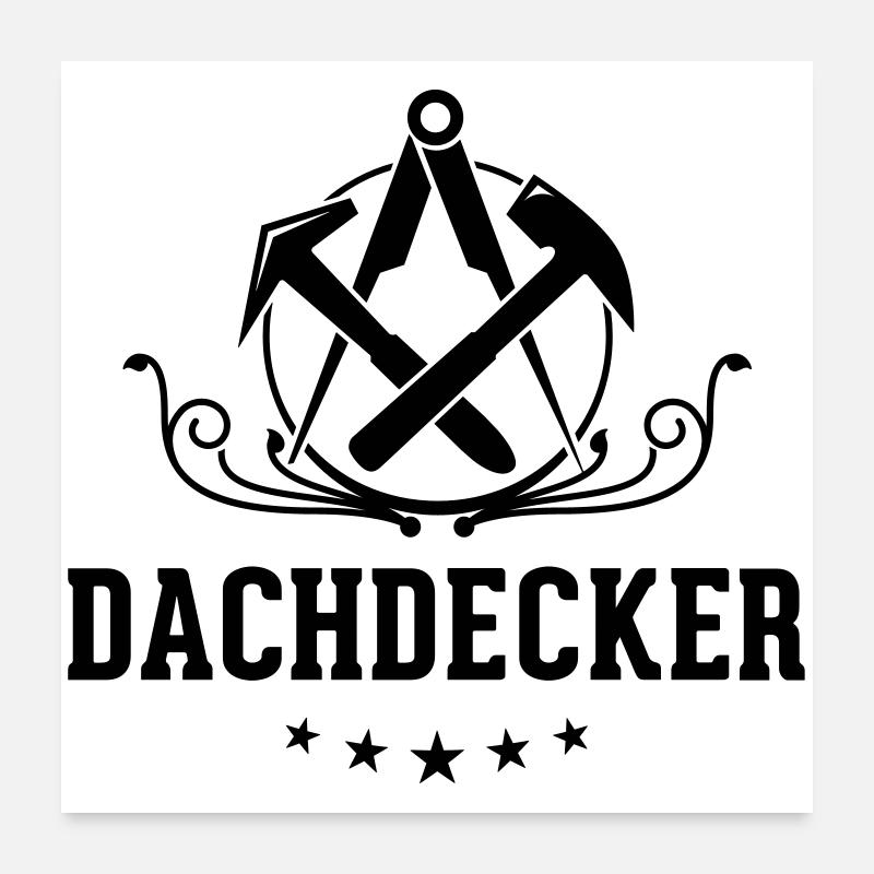 Dachdecker Schriftzug, Zunftzeichen Poster 60x60 cm
