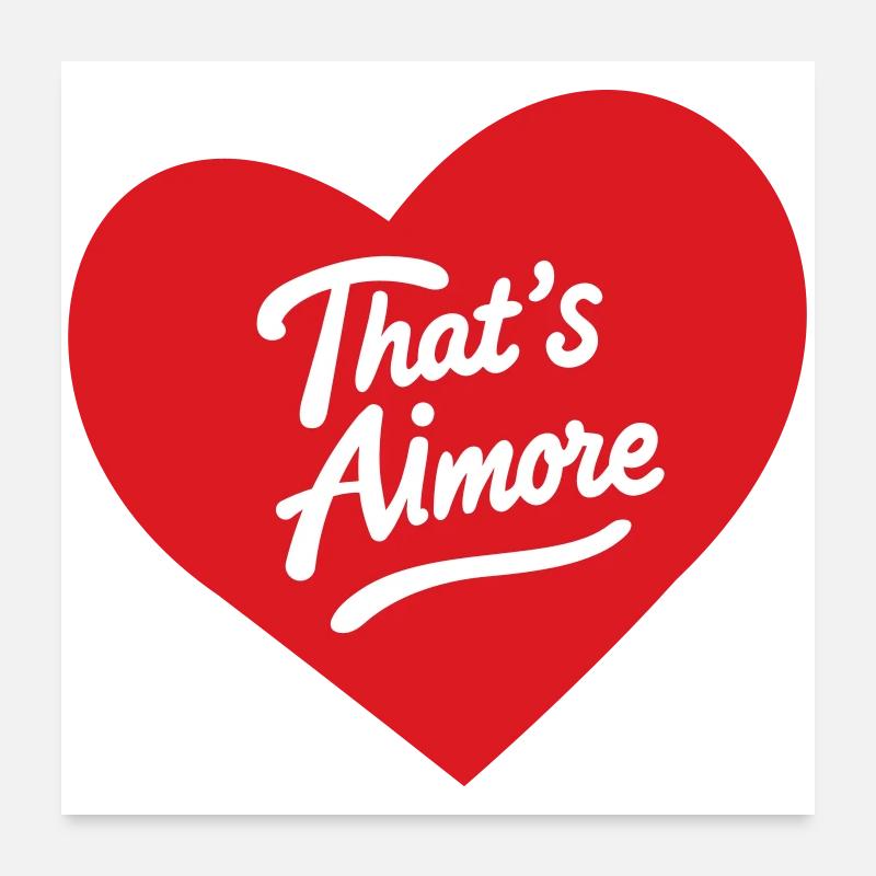 "That' s Aimore" Wortspiel mit Herz Poster 60x60 cm