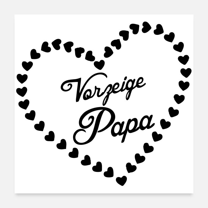 Vorzeigepapa Vater Vatertag Liebe Geschenk - Poster 60x60 cm - Weiß