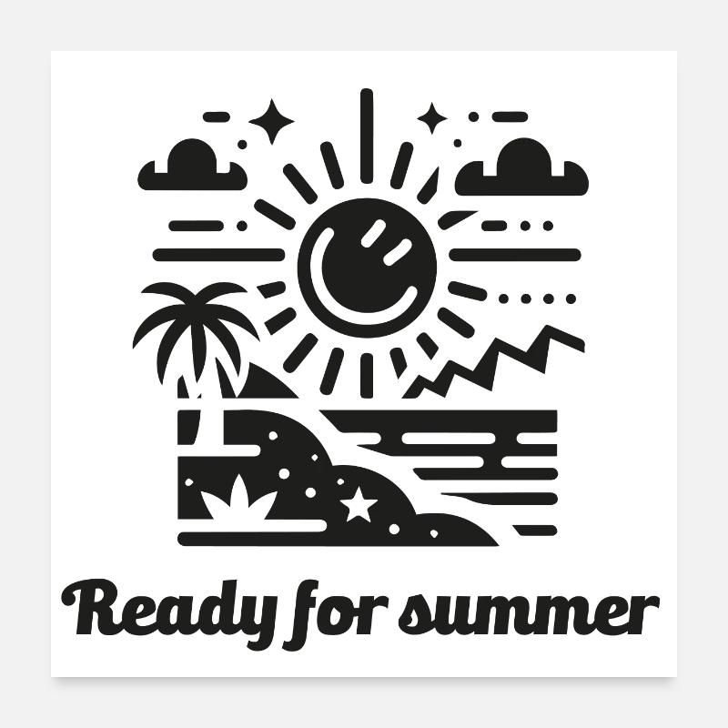 ready for summer, summer, sun, sunshine Poster 24" x 24" (60x60 cm)