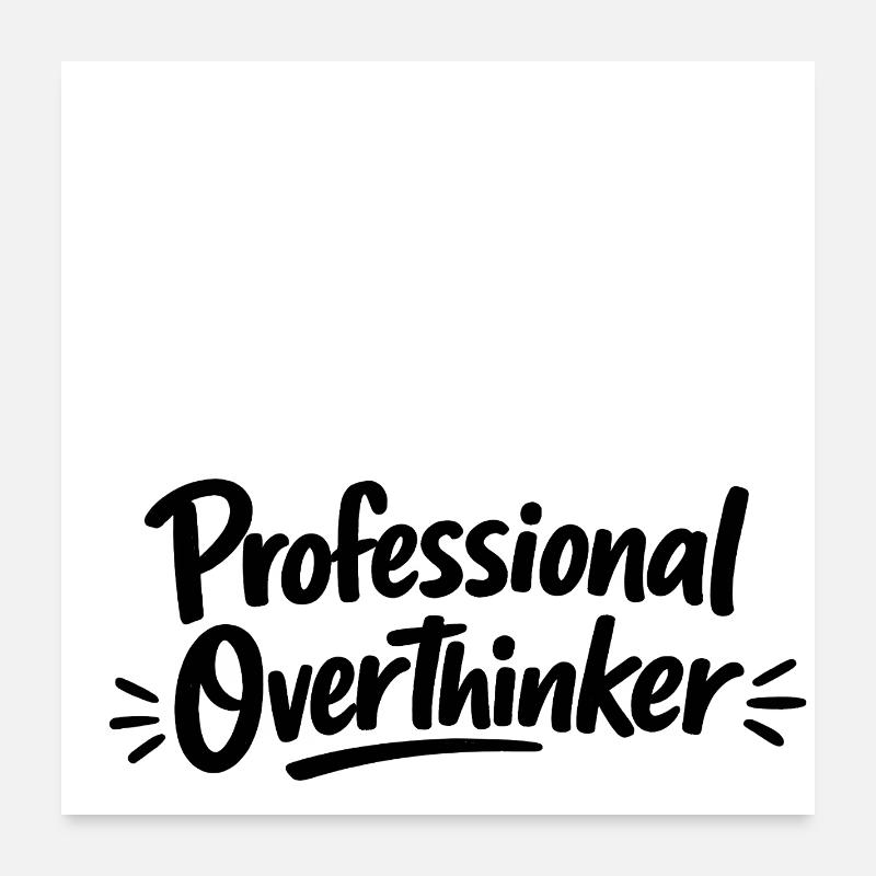 Minimaliste professionnel OVERTHINKER Poster 60 x 60 cm