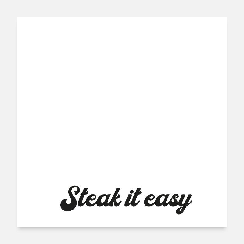 Steak It Easy Grilling Grill Grill Master cadeau Poster 60 x 60 cm