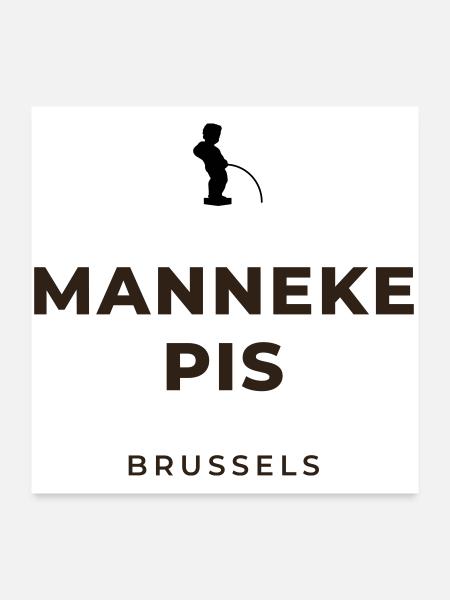 Manneken Piss Brussels - Poster 24" x 24" (60x60 cm) - white - Front