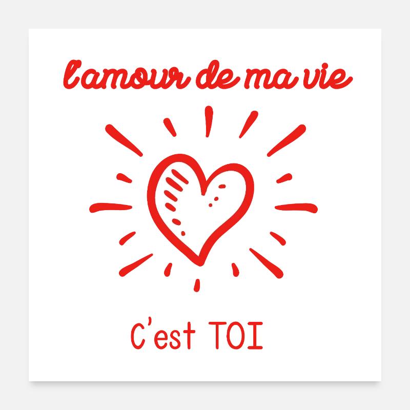 L'Amour de ma vie C'est toi Poster 60 x 60 cm
