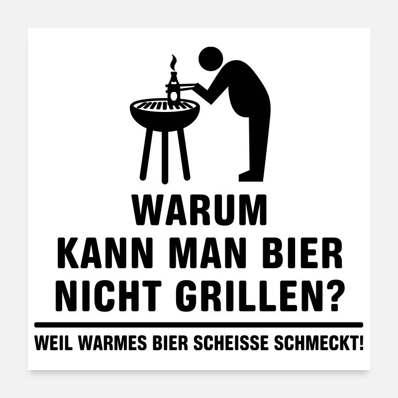 Pourquoi ne pas griller la bière? Poster 60 x 60 cm