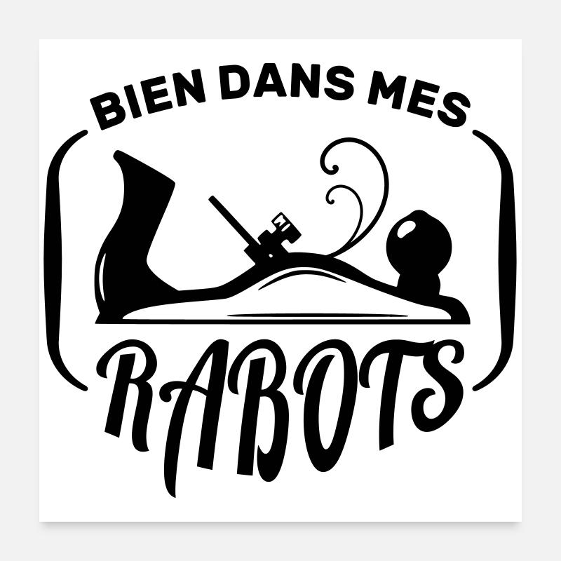 Menuisiers et Ébénistes bien dans ses rabots Poster 60 x 60 cm