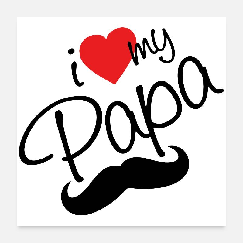 J’aime mon papa Poster 60 x 60 cm