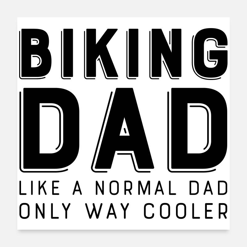 Biking Dad Poster 60x60 cm