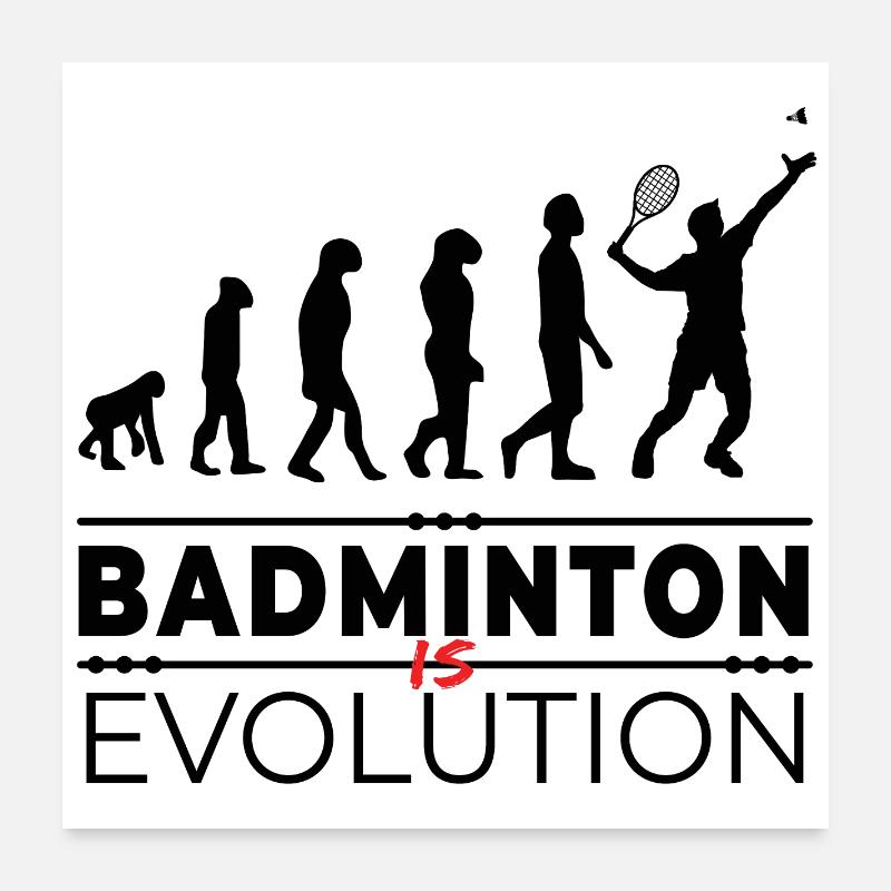 Badminton is evolution - Message Humour Parodie - Poster 60 x 60 cm - blanc