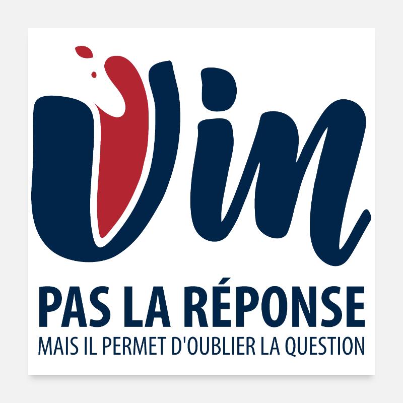 Vin, pas la reponse Poster 60 x 60 cm