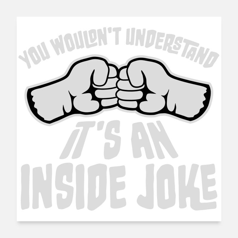 You Wouldn't Understand It's An Inside Joke Fists Poster 24" x 24" (60x60 cm)