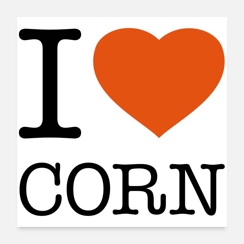 I LOVE CORN Mais Poster 24" x 24" (60x60 cm)