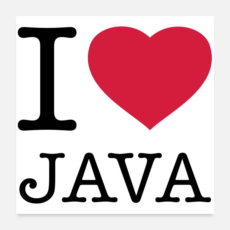 I LOVE JAVA Poster 60x60 cm