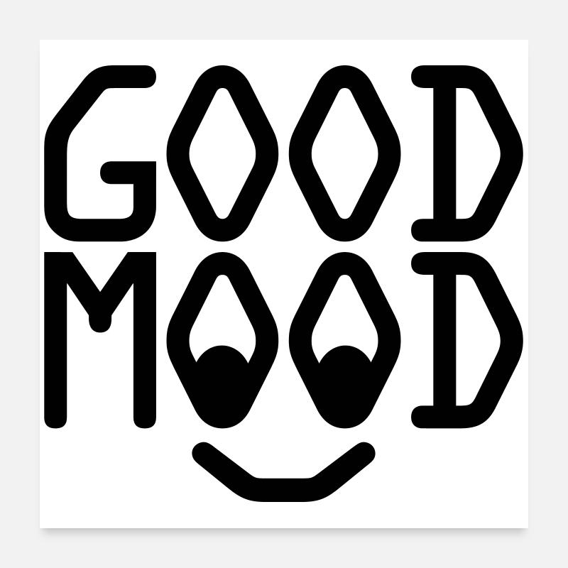 GOOD MOOD Poster 60x60 cm