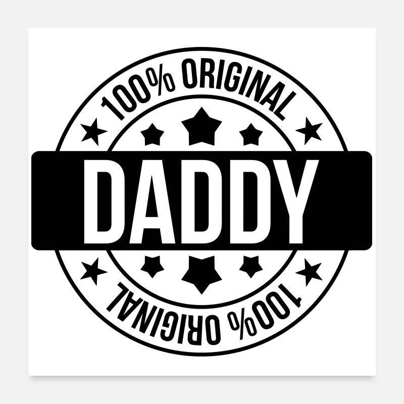 Daddy 100% Original Poster 60 x 60 cm