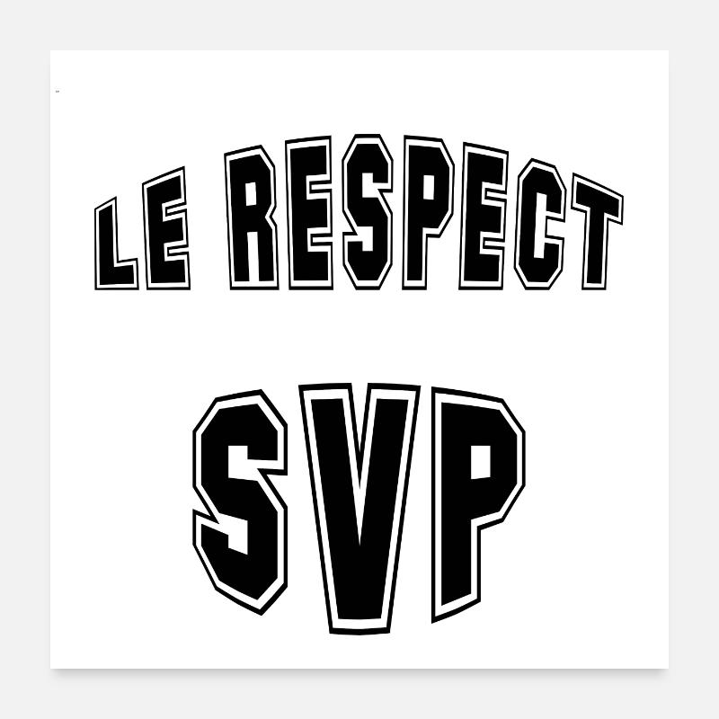 les respect Poster 60 x 60 cm