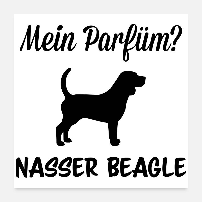 Parfüm nasser Beagle Poster 60x60 cm