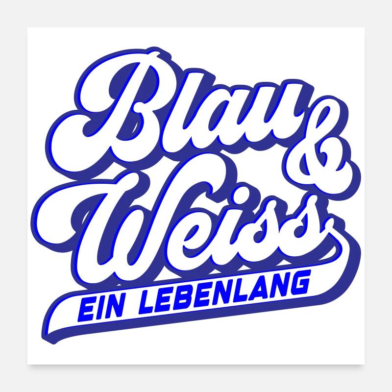 Blau & Weiss ein Lebenlang | Farben änderbar Poster 60x60 cm