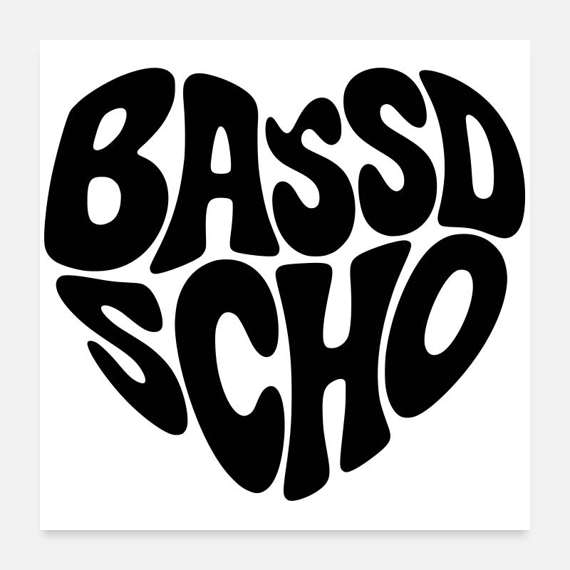 Bassd scho Poster 60x60 cm