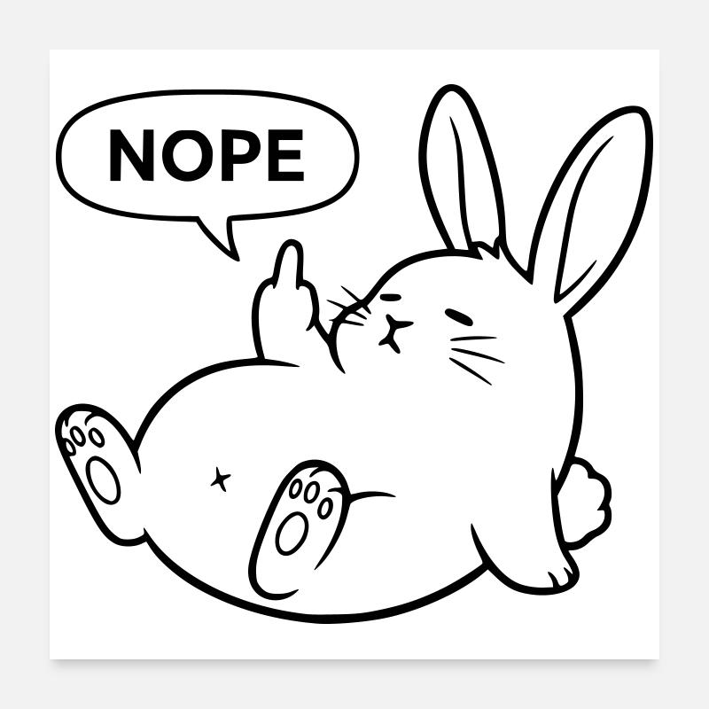 Nope Rabbit | Naughty Bunny Statement Poster 24" x 24" (60x60 cm)