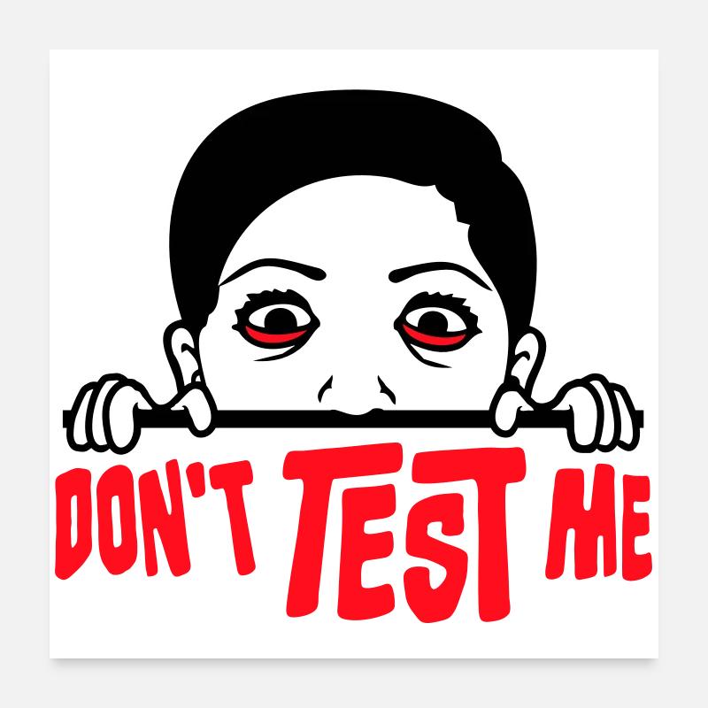 Don't Test Me Frau Frech Lustig Zitat Spruch Logo Poster 60x60 cm