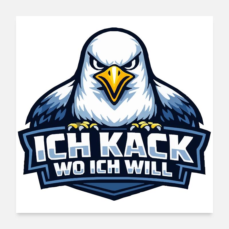 Böse Möwe "Ich kack wo ich will" Spruch Poster 60x60 cm