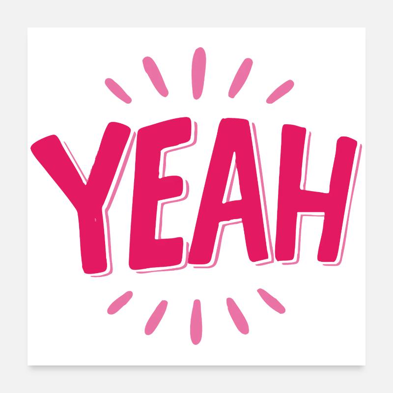 Yeah Pink Schriftzug mit Strahlen Poster 60 x 60 cm