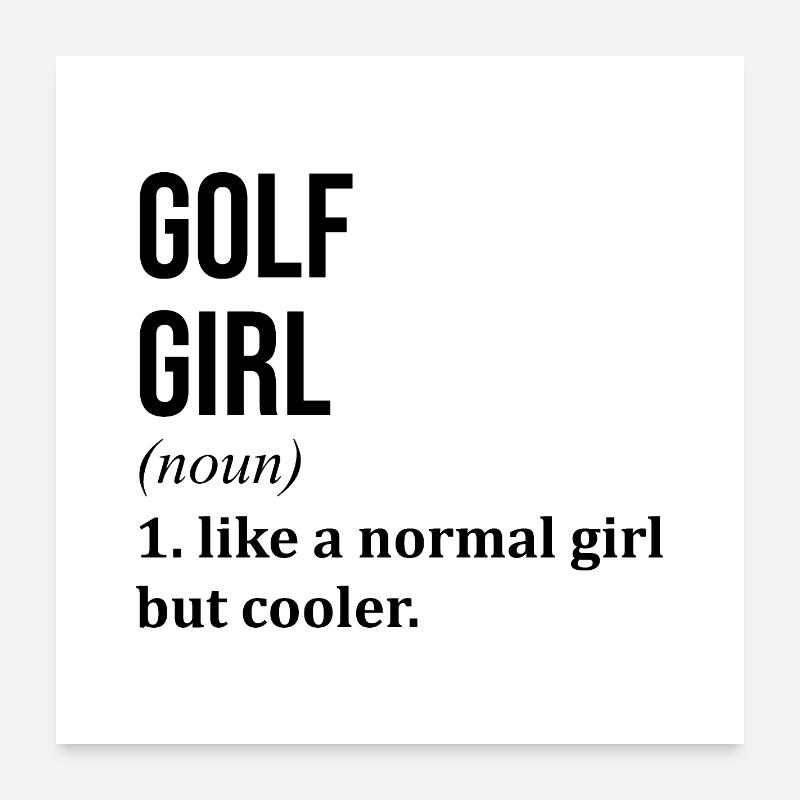 Fille de golf drôle de citation de golf Poster 60 x 60 cm