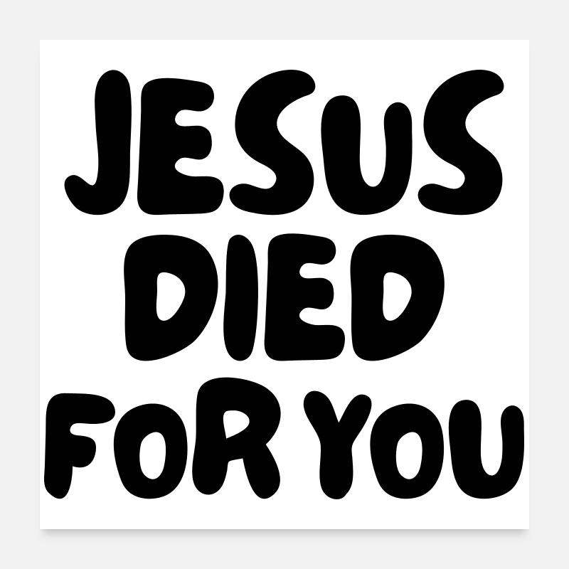 Jésus est mort pour vous Poster 60 x 60 cm