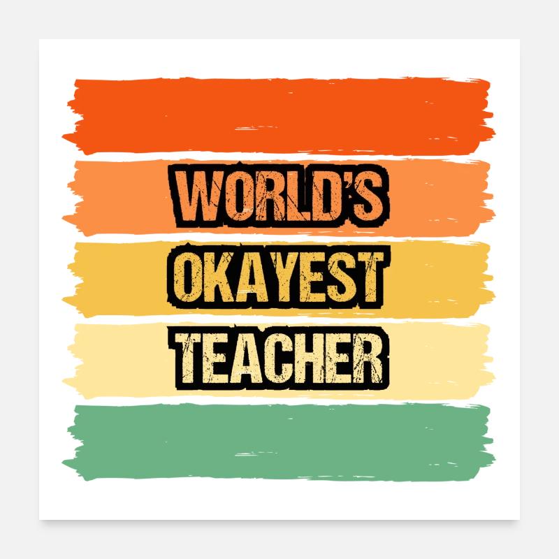 Conception du t-shirt de l’enseignant le plus acceptable au monde Poster 60 x 60 cm